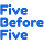 Five Before Five