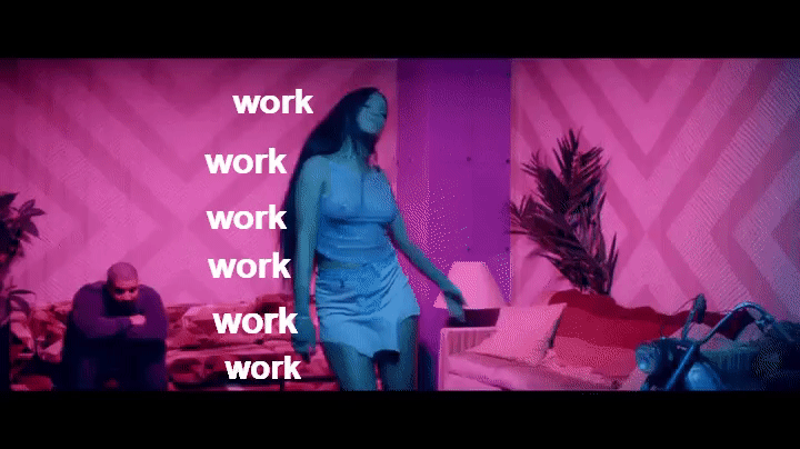 Rihanna - Work (Explicit) ft. Drake on Make a GIF