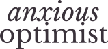 Anxious Optimist