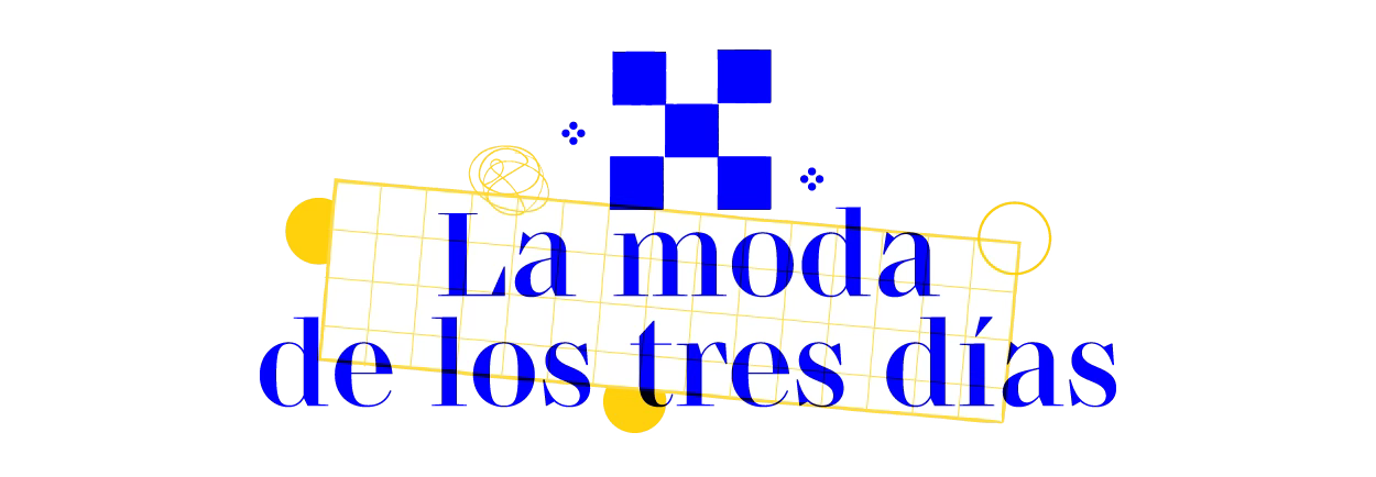 La moda de los tres días La moda de los tres días