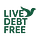 Live Debt Free · Break Free One Dollar At A time