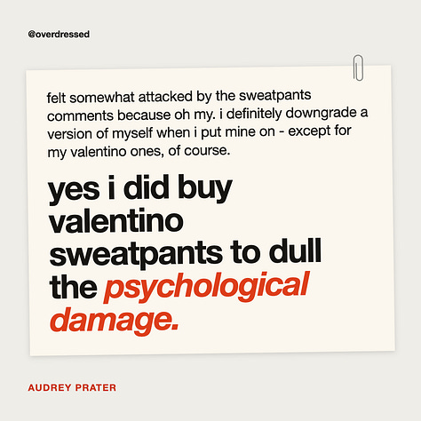 a grid of nine reader comments on overdressed + overanalyzed essays. “you brilliantly articulated what i’ve been feeling for years,” ainsley porter kelly. “i’m re-inspired to start getting dressed every day again,” tiffany han. “can i print and put in a frame?” carmen jimenez. “i shed a few tears reading this because it hit me like lightbulb moments always do,” cynthia hanrahan. “this found me at the perfect time, thank you for your service,” styled & plated. “wish i could read this 40 yrs ago,” kris. “yes i did buy valentino sweatpants to dull the psychological damage,” audrey prater. “it’s kind of scary to ask yourself what you actually want,” tuanai. “taking my baseline up a notch for sure,” paige.