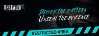 Unsealed