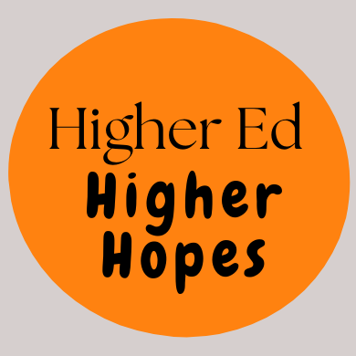 Higher Ed Higher Hopes