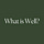 What is Well? 