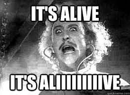 It's alive it's aliiiiiiiiive - Frankenstein - quickmeme