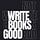 Write Books Good, Not Write Books Bad