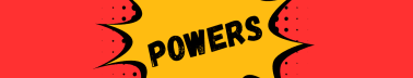 POWERS