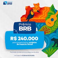 imagem é um cartaz digital de divulgação do Prêmio BRB de Impacto Social.  Na parte central, sobre um fundo branco, aparece o texto em destaque:  Prêmio BRB de Impacto Social R$ 240.000 para potencializar projetos de Impacto Social  Na parte inferior, em letras menores, lê-se: “Premiação dividida entre as categorias de atuação. Inscrições de 21.08 até 05.09.2025.”  No canto superior esquerdo está o logotipo do BRB (Banco de Brasília).  À direita, há uma ilustração colorida em formato do mapa do Brasil, preenchida com elementos culturais e naturais: uma guitarra, uma máscara de teatro, uma arara, um peixe, vegetação e formas abstratas vibrantes, simbolizando diversidade cultural e ambiental.  A identidade visual é moderna, com cores fortes e chamativas, transmitindo dinamismo e conexão com a cultura brasileira.
