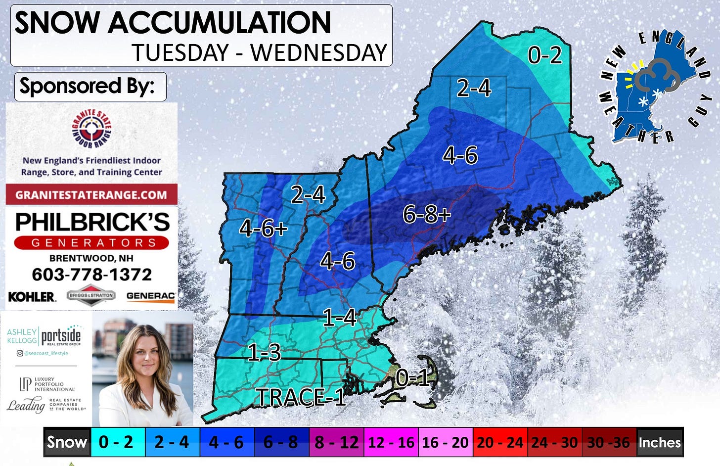 May be an image of snowplow, map and text that says 'SNOW ACCUMULATION TUESDAY - WEDNESDAY Sponsored By: 0-2 New England's Friendliest Indoor Range, Store, and Training Center 2-4 4-6 GRANITESTATERANGE.COM PHILBRICK'S GENERATORS BRENTWOOD,N NH 603-778-1372 2-4 4-6+ KOHLER. 6-8+ BRIDOB-TRATTON GENERAC 4-6 KELLOGG PLeEc portside J@wacoaFJfeayle LUXURY INTERNATIONAL NTERNATIONA oTaTe REALESTATE Leading COMPANIES THEWOELD 1-3 Snow 0-2 TRACE-1 2-4 4-6 12 212-1616-20 12 16 16 16-20 20 20 24 20-24 24 24-30 30 30-36 Inches'