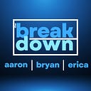 Logo for The Breakdown with Aaron Barker