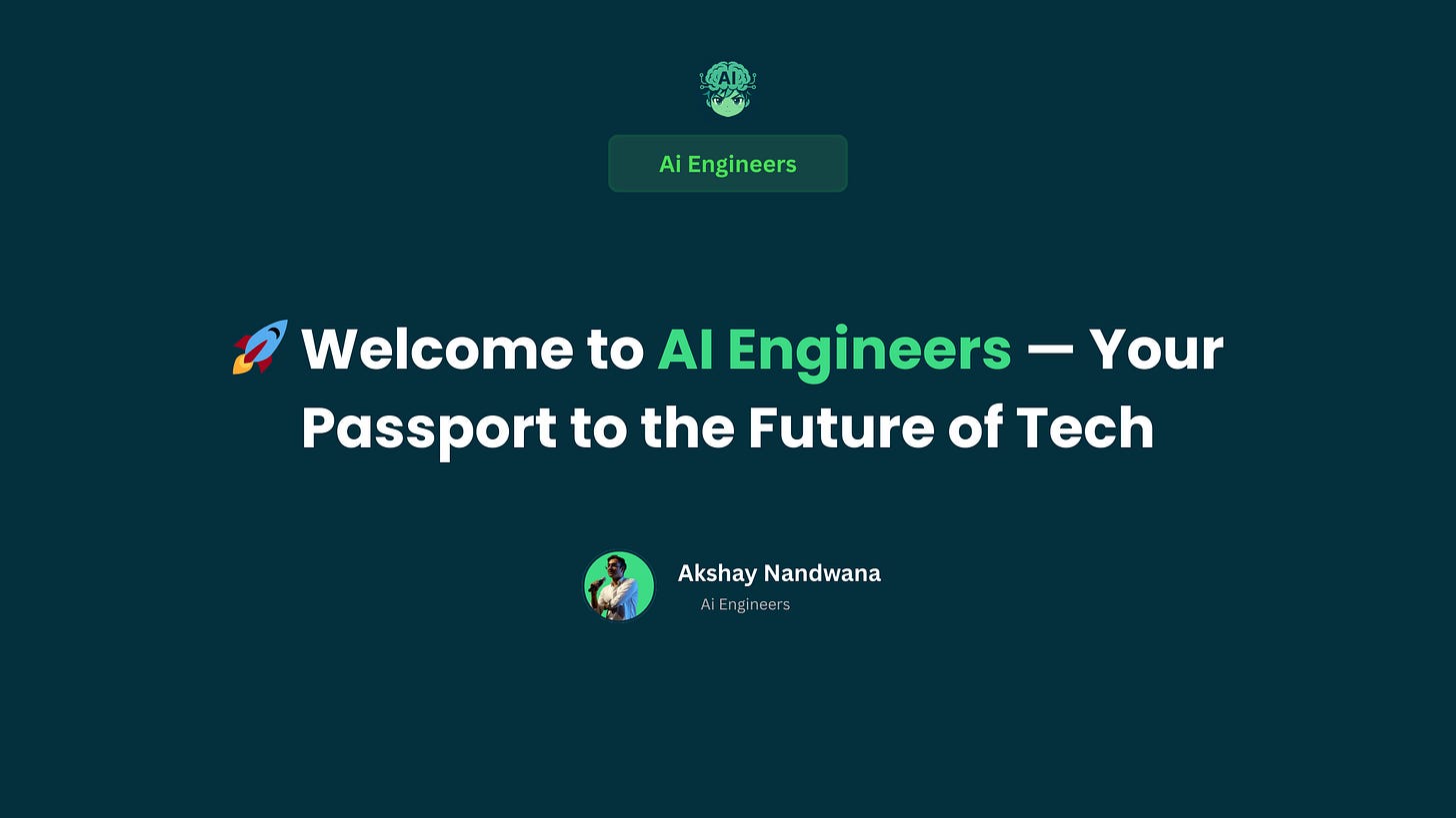 🚀 Welcome to AI Engineers — Your Passport to the Future of Tech