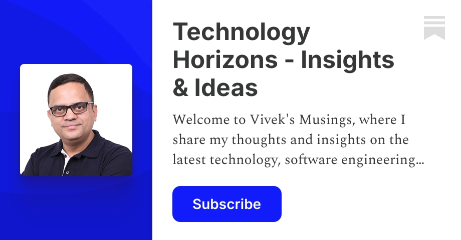 Technology Horizons - Insights & Ideas | Vivek Kant | Substack