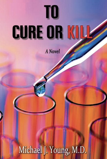 Cure or Kill: A Medical Thriller