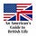 An American's Guide to British Life