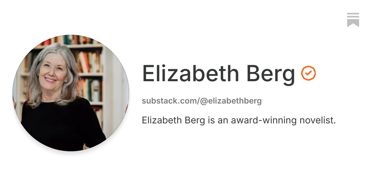 Elizabeth Berg | Substack