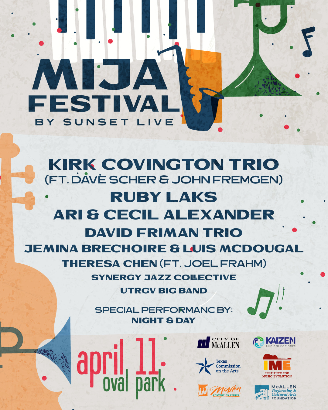May be an image of clarinet, saxophone, trumpet and text that says '5 HOLAL MIJA FESTIVAL BY SUNSET MP LIVE KIRK COVINGTON TRIO (FT. DAVÈ SCHER & JOHN FREMGEN) RUBY LAKS ARI & CECIL ALEXANDER DAVID FRIMAN TRIO JEMINA BRECHOIRE & LUIS MCDOUGAL THERESA CHEN (FT. (FT.JOELFRAHM) JOEL FRAHM) SYNERGY JAZZ COLECTIVE UTRGV BIG BAND SPECIAL PERFORMANC BY: NIGHT & DAY april oval park. 11. MeALLEN KAIZEN ClinicalPartners Clinical TEXAB Commission onth antheArts מס eArts INSTITUE MURIGE aTawTΟΝ LITION ENYERIIONCLATLE McALLEN 時 CaitumalAri OUNDATION' May be an image of clarinet, saxophone, trumpet and text that says '5 HOLAL MIJA FESTIVAL BY SUNSET MP LIVE KIRK COVINGTON TRIO (FT. DAVÈ SCHER & JOHN FREMGEN) RUBY LAKS ARI & CECIL ALEXANDER DAVID FRIMAN TRIO JEMINA BRECHOIRE & LUIS MCDOUGAL THERESA CHEN (FT. (FT.JOELFRAHM) JOEL FRAHM) SYNERGY JAZZ COLECTIVE UTRGV BIG BAND SPECIAL PERFORMANC BY: NIGHT & DAY april oval park. 11. MeALLEN KAIZEN ClinicalPartners Clinical TEXAB Commission onth antheArts מס eArts INSTITUE MURIGE aTawTΟΝ LITION ENYERIIONCLATLE McALLEN 時 CaitumalAri OUNDATION'