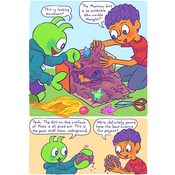 Mark and Mark the green martian are making something with tunnels out of purple martian dirt. They are excited and say this will make a great science project.