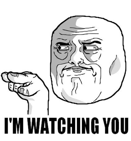 Im-watching-you-meme Im-watching-you-meme