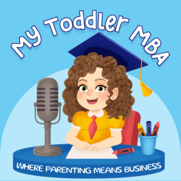 My Toddler MBA
