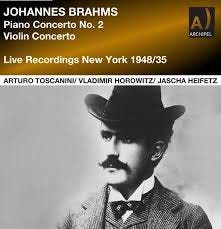 Brahms: Piano Concerto No. 2 in B-Flat Major, Op. 83 & Violin Concerto in D  Major, Op. 77 (Remastered 2023) [Live] - Album by Arturo Toscanini,  Vladimir Horowitz & Jascha Heifetz - Apple Music