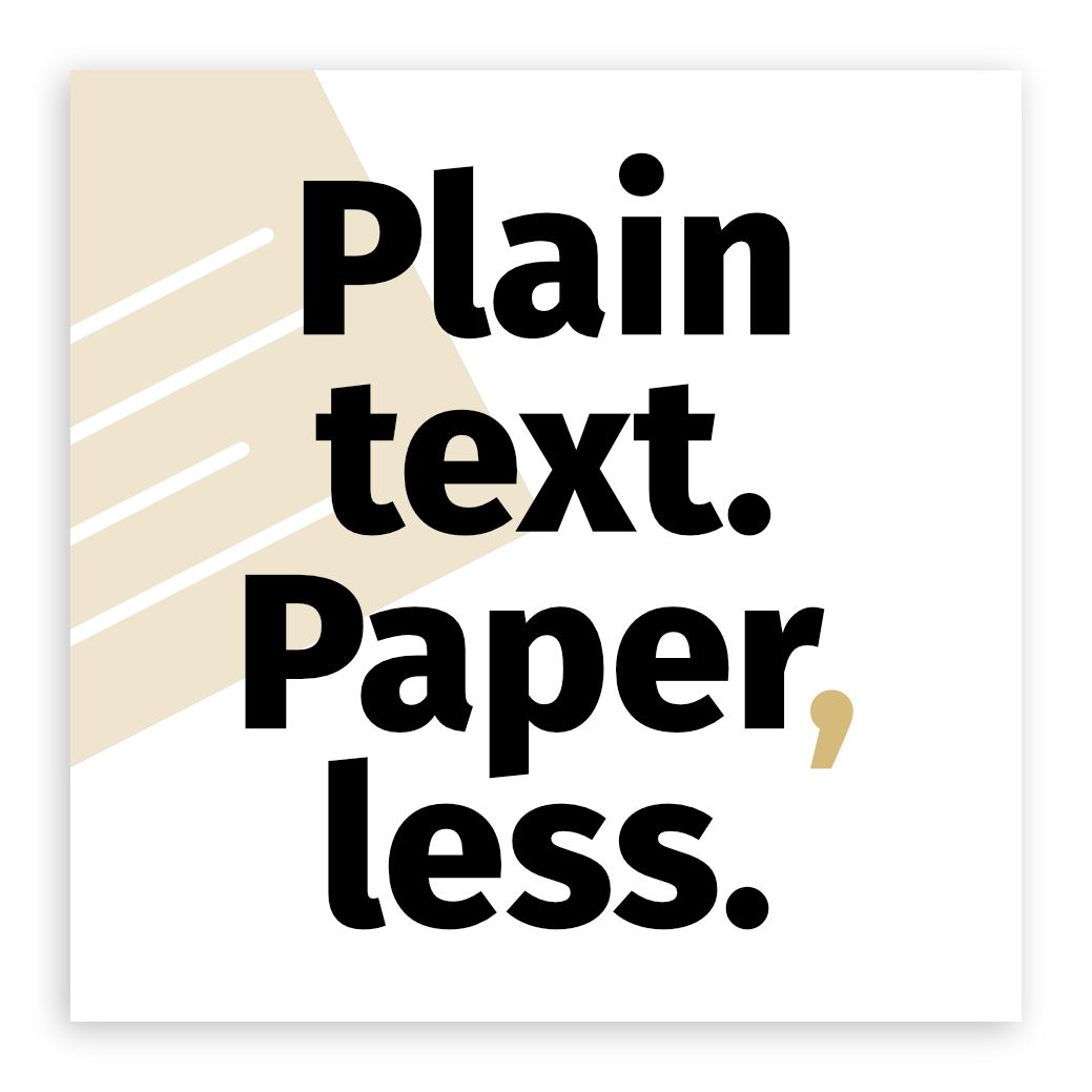 Plain Text. Paper, Less.