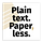 Plain Text. Paper, Less.