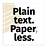 Plain Text. Paper, Less.