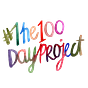 #The100DayProject Newsletter