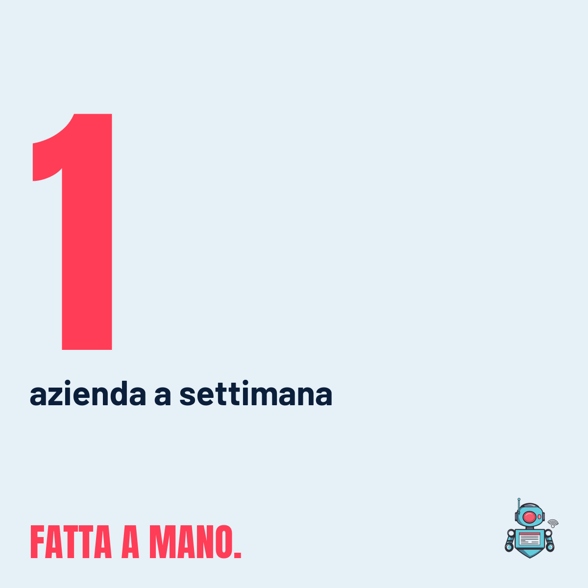 Il numero uno in grande, una sola azienda a settimana, perché ogni prova è fatta a mano