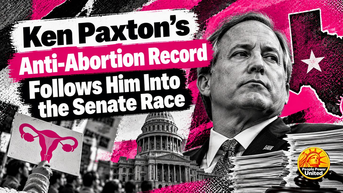 Ken Paxton’s Anti-Abortion Record Follows Him Into the Senate Race. Ken Paxton’s Anti-Abortion Record Follows Him Into the Senate Race.