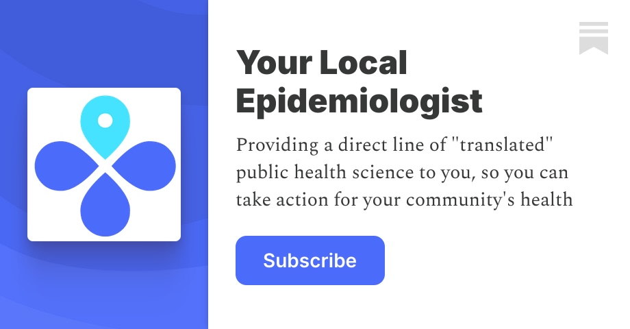 yourlocalepidemiologist.substack.com