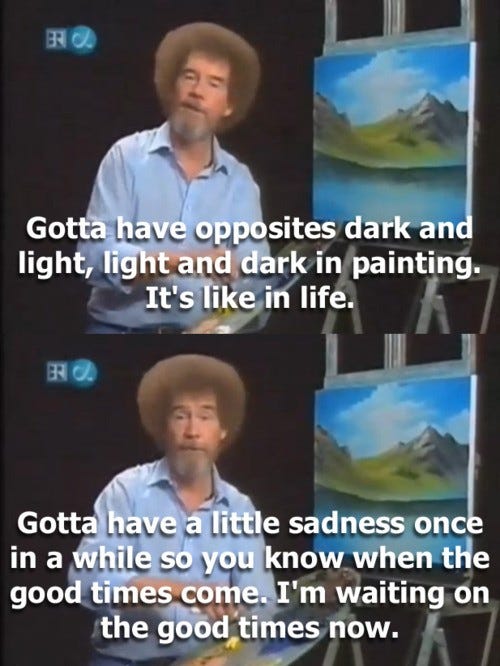 An image added by cloudy on Feb 21, 2025. May present: bob ross good times, bob ross, the joy of painting.