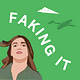 Faking It