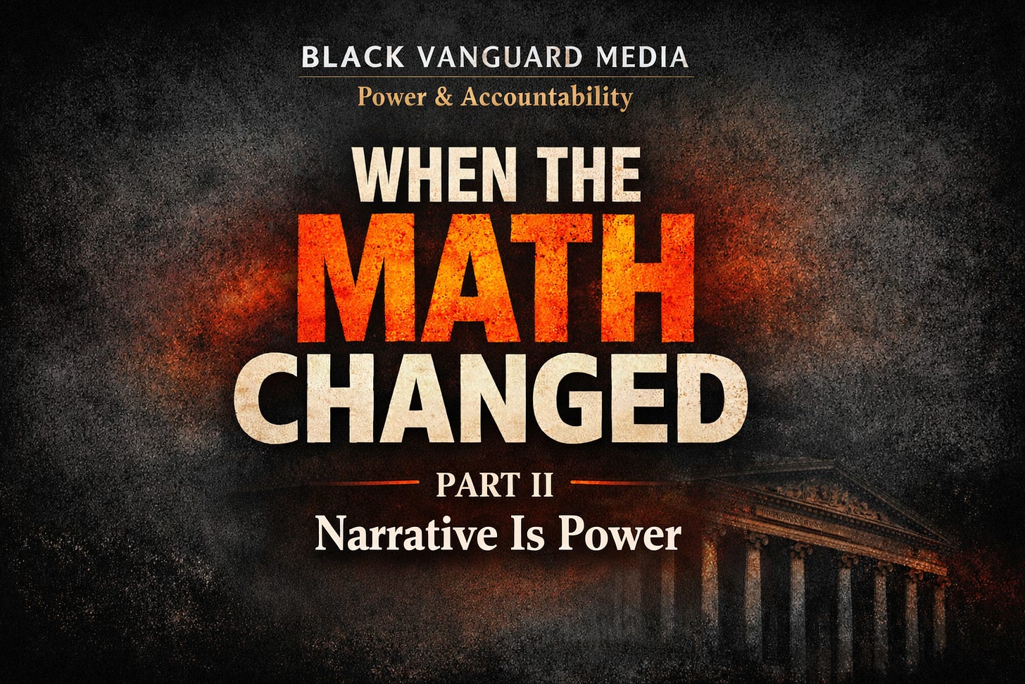 They Changed Math When the Math Changed Part II: Narrative Is Power