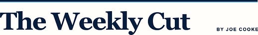 The Weekly Cut