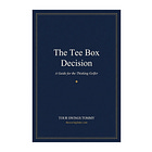 The Tee Box Decision