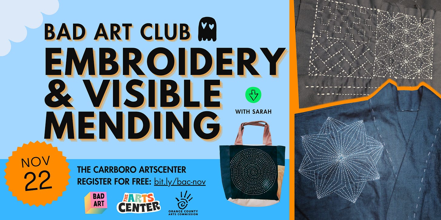 Bad Art Club: Embroidery & Visible Mending with Sarah. Nov. 22 @ The Carrboro ArtsCenter. Register for free: bit.ly/bac-nov. Features examples of Sashiko and logos of BAC, TAC, and OCAC.
