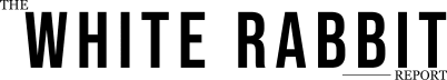 The White Rabbit Report