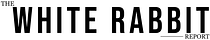 The White Rabbit Report