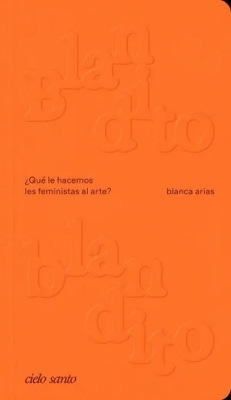 Blandito blandito "¿Qué le hacemos las feministas al arte?" | Finestres