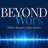 Beyond Work