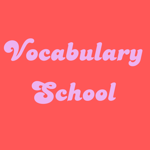 Vocabulary School 