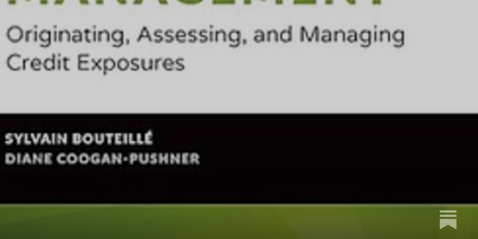 The Handbook of Credit Risk Management: Originating, Assessing