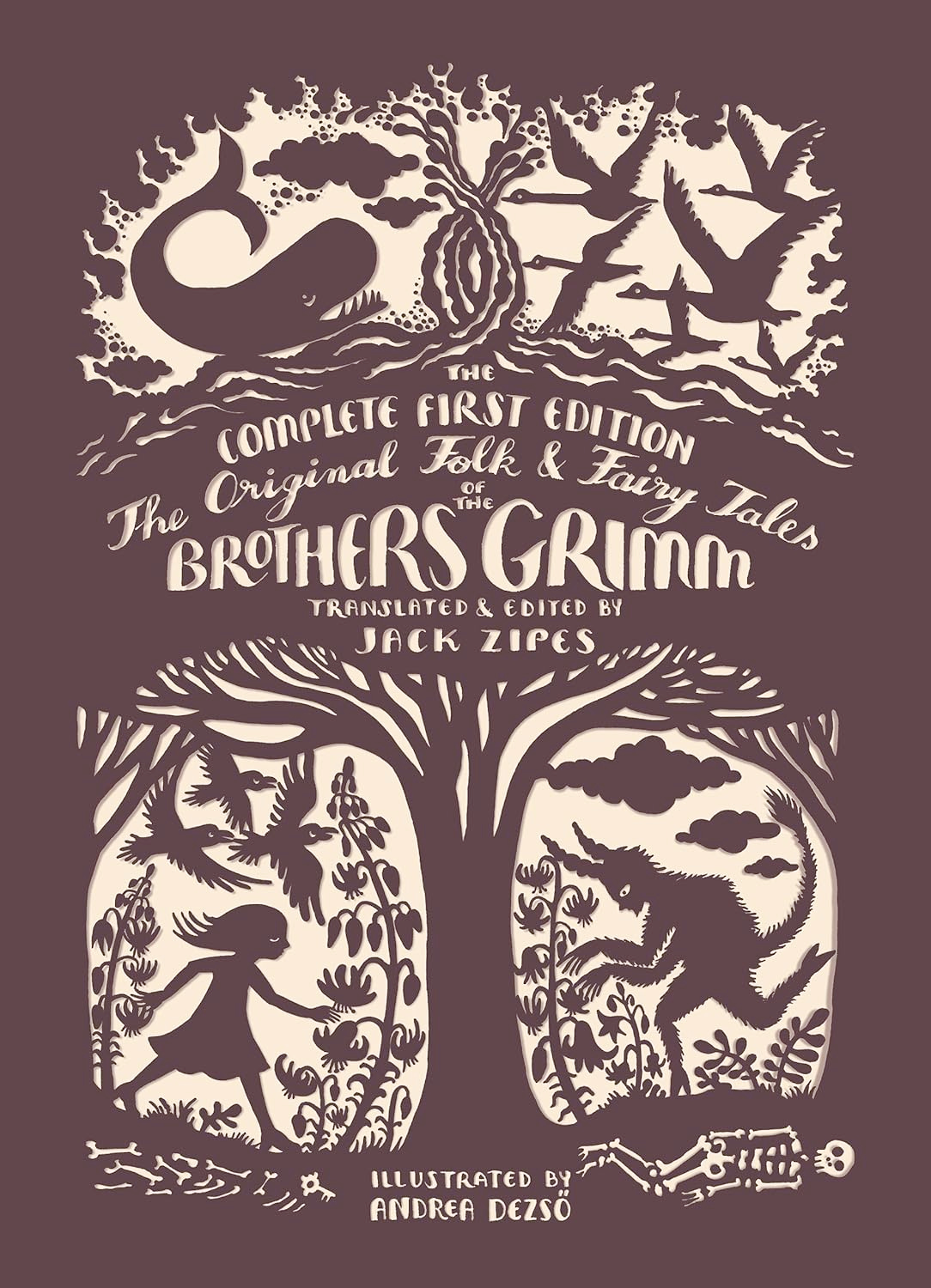 The Original Folk and Fairy Tales of the Brothers Grimm: the complete first edition, Edited by Jack Zipes