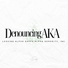 Denouncing Alpha Kappa Alpha, Part III: The Rituals & Denouncement Process