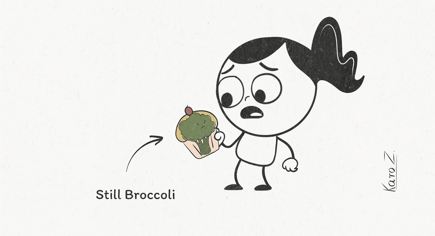 Humorous illustration by Karo Zieminski for Product With Attitude, showing a sad stick figure holding a broccoli disguised as a cupcake. A handwritten label points to it with the text: ‘Still a broccoli.’ Visual metaphor for sugarcoating serious topics like ethics or UX.