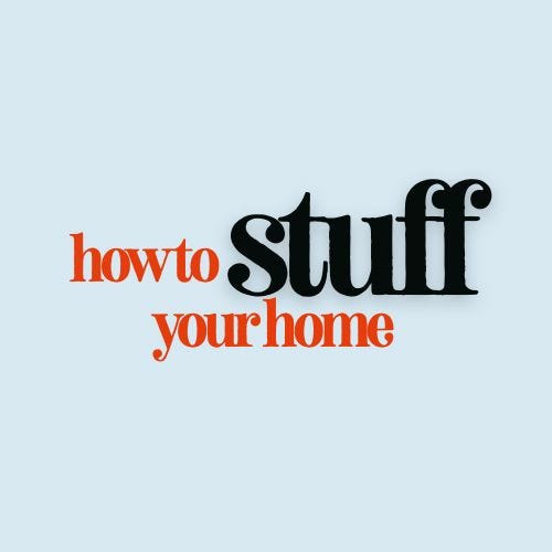 How to Stuff Your Home