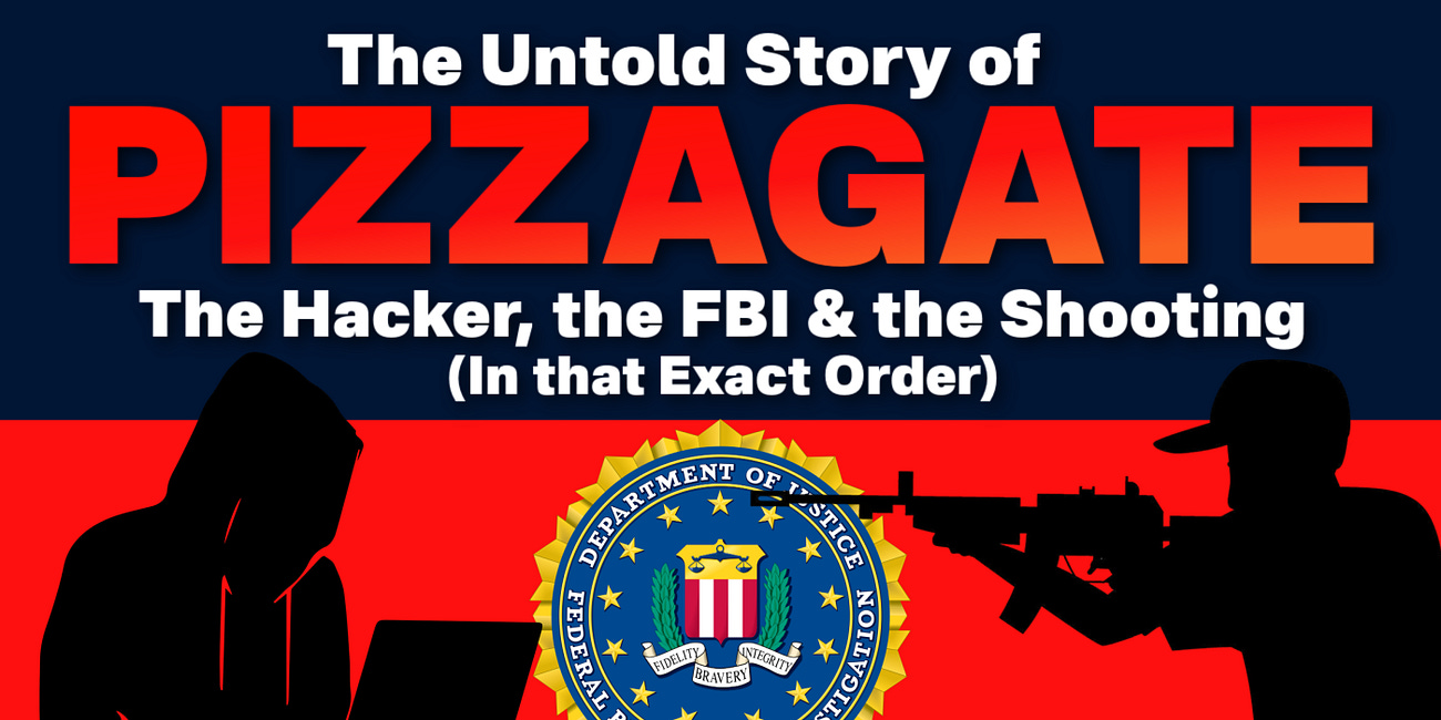 The Hacker, the FBI & the Shooter, in that exact order [Pizzagate Part 9]