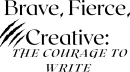 Brave, Fierce, Creative